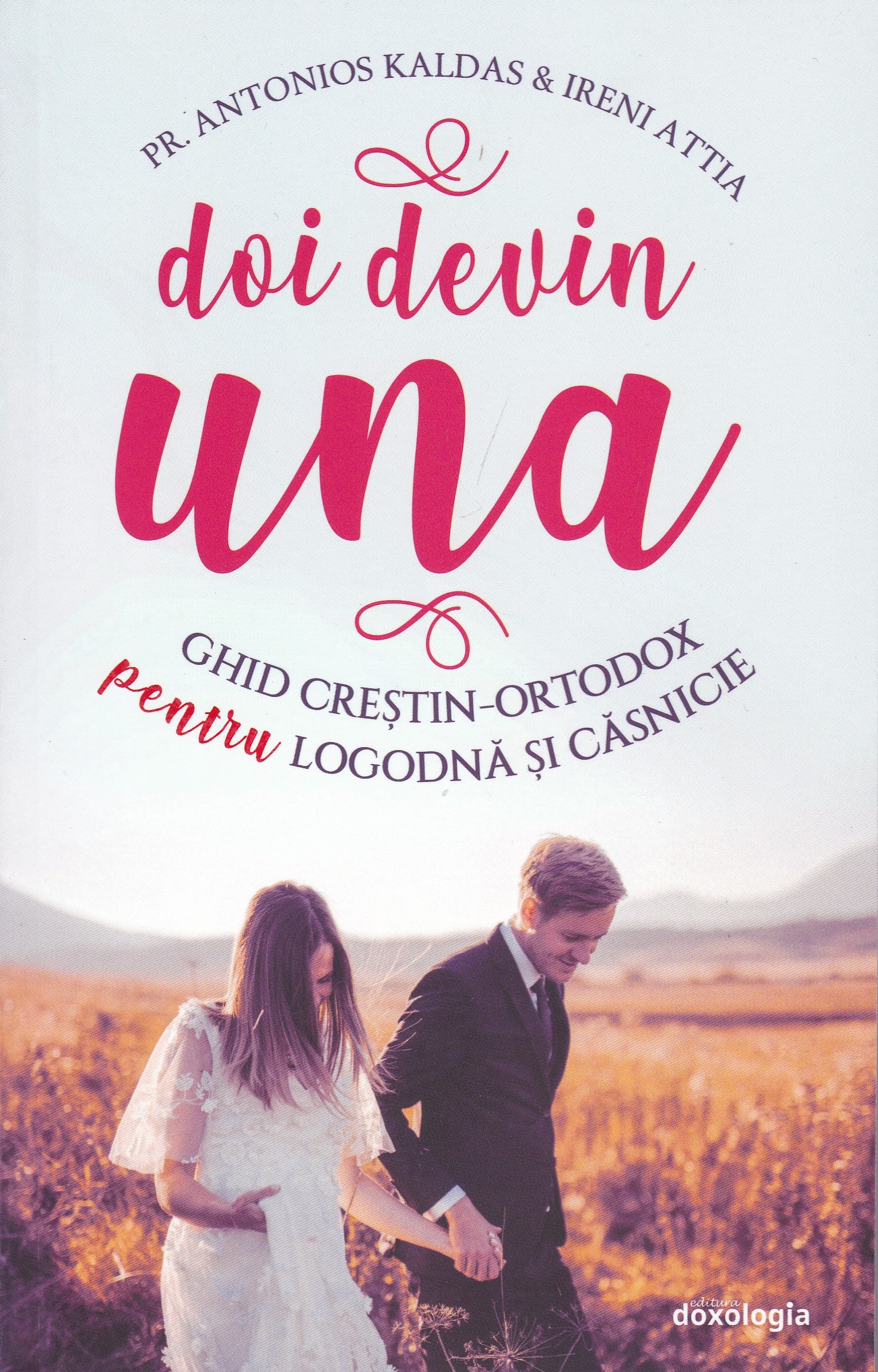 Doi devin una. Ghid creștin-ortodox pentru logodnă și căsnicie